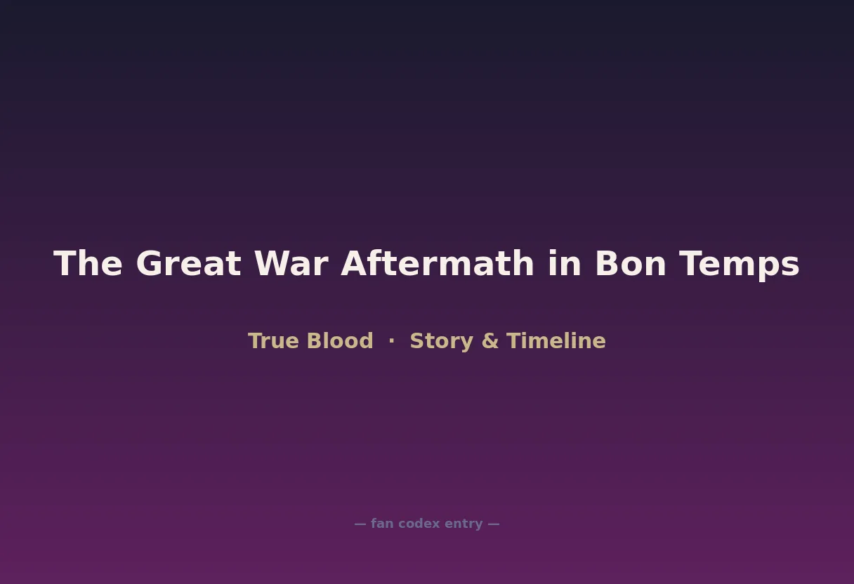 The Great War Aftermath in Bon Temps