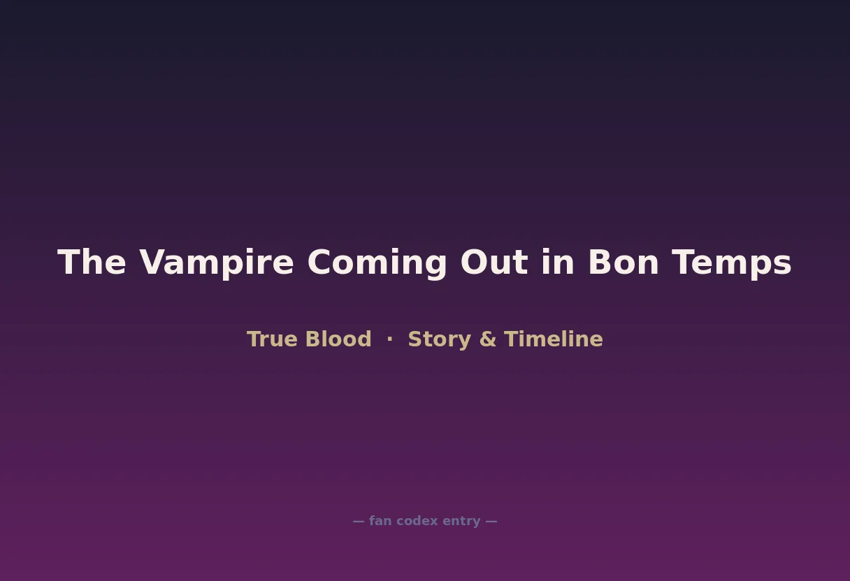The Vampire Coming Out in Bon Temps